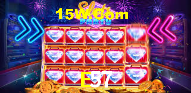 E57,E57 Bet